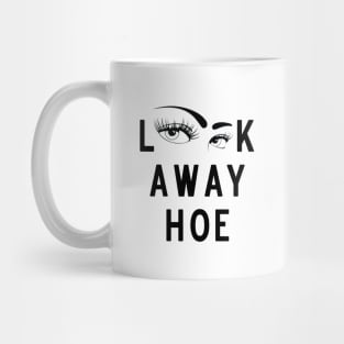 Look Away Hoe Mug